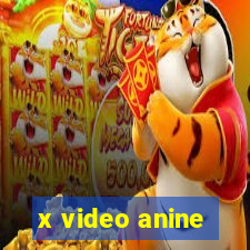 x video anine